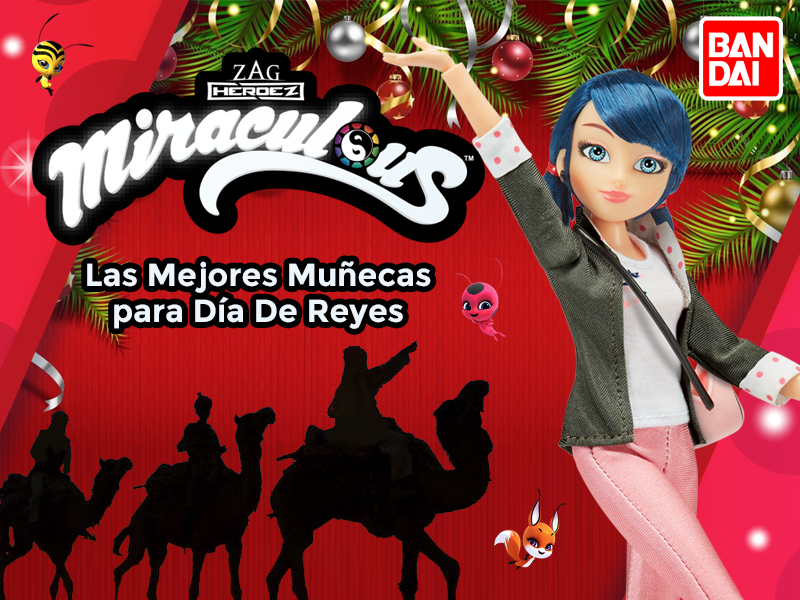Portada Ladybug Dia de Reyes muñecas de ladybug - BANDAI México