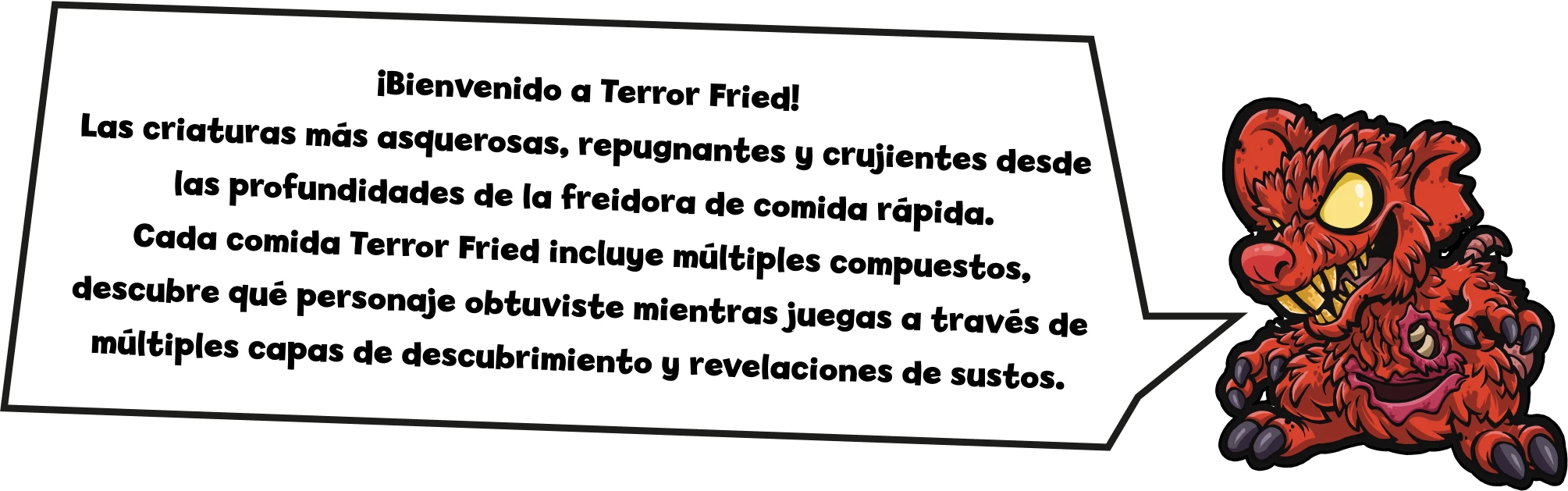 Terror Fried Descripción